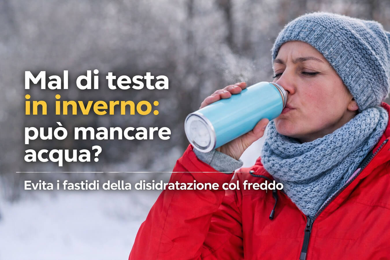 Bevi meno col freddo? I segnali del corpo